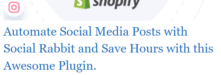 Screen shot of a webpage showing Automate Social media Posts with Social Rabbit and Save Hours with this Awesome Plugin, as an example of how a H1 title appears on a webpage, used in the article, Do Title Tags have SEO Value?