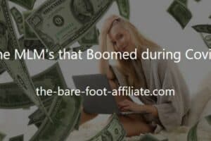 The MLMs that Boomed During Covid, Making Eye-Boggling Amounts of Money for their Participants.