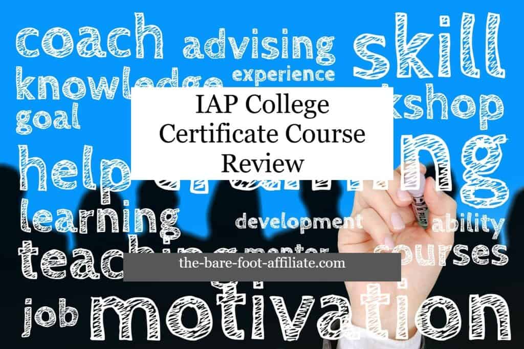 A meme with lots of motivational words such as Coach, skill, knowledge, goal with IAP college Certificate Review in black text on a white background in the center of the pic. Near the base of the picture is the-bare-foot-affiliate.com in white text on black background.
