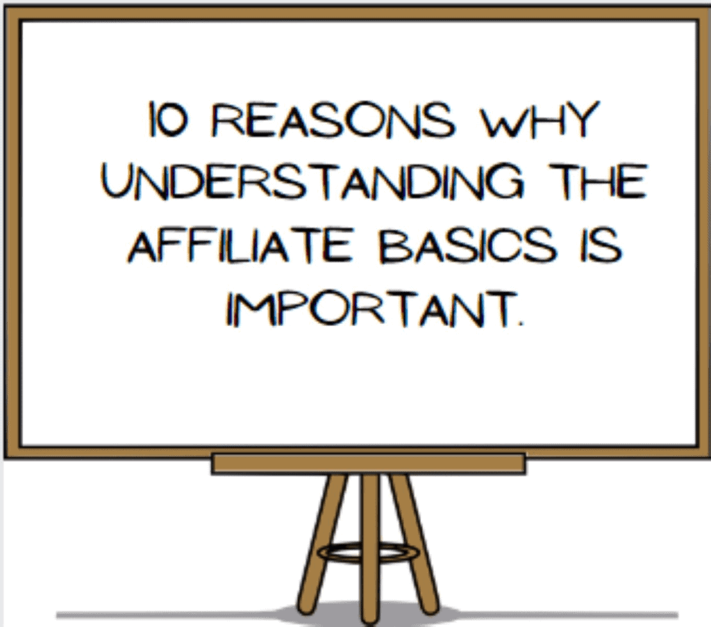 A white board with the text 10 reasons why understanding the affiliate marketing basics is important. Used in the article "the beginners affiliate marketing guide. 