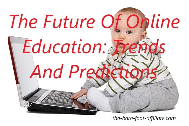 A baby at a computer with The Future of Online Education: Trends and Predictions. Written across the image in red text.